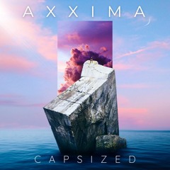 Axxima - Capsized