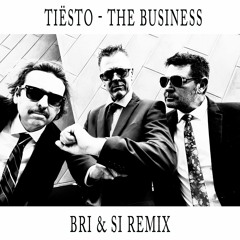 Tiësto - The Business - Bri & Si Remix - Free Download