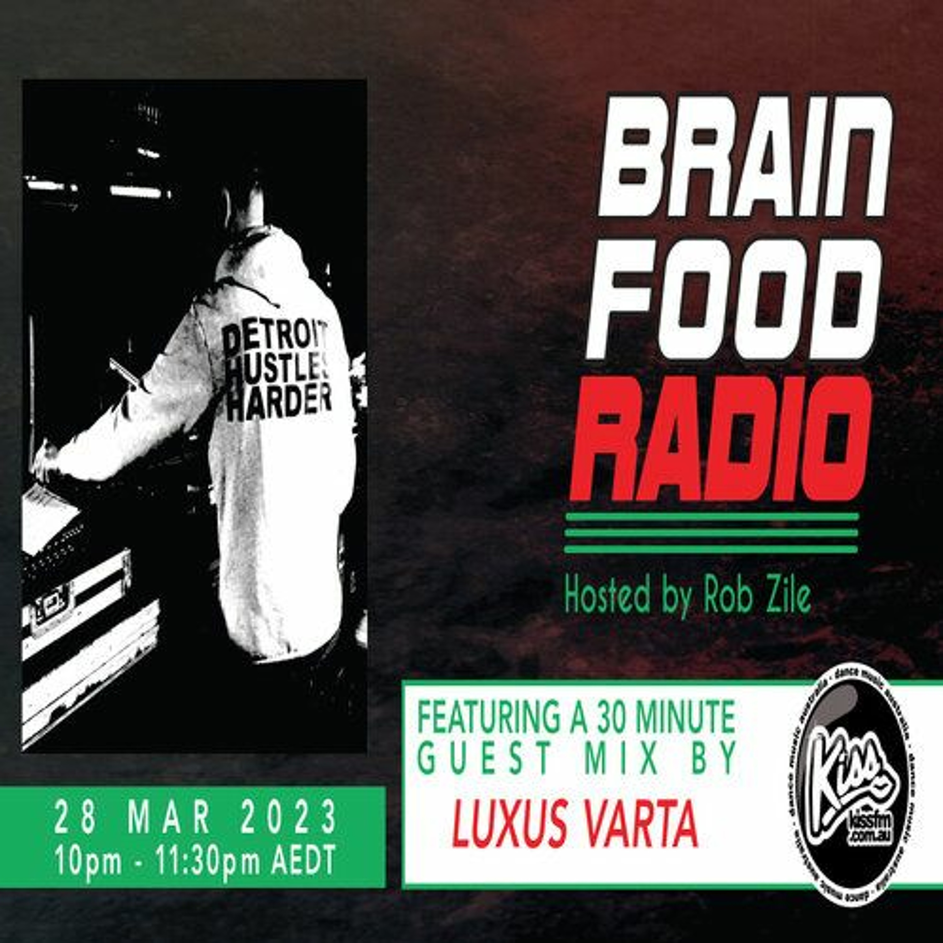 Brain Food Radio hosted by Rob Zile/KissFM/28-03-23/#2 LUXUS VARTA (GUEST MIX) episode artwork