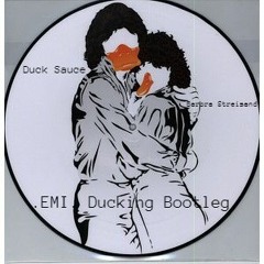 Duck Sauce - Barbra Streisand (.EMI. Ducking Bootleg)