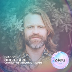 XA058 // 5-MeO-DMT Mushrooms (Psilomethoxin) & Entheogenesis w/ Greg Lake