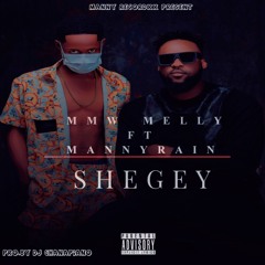 MMW MELLY FT MANNYRAIN--SHEGEY