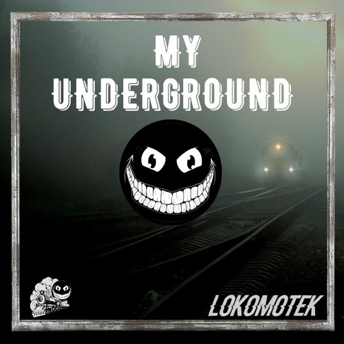 MY UNDERGROUND [Out now on TRAIN STATION]