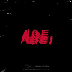 ALONE...(ft. dailythinker & blVckboy)