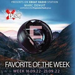 Marc Denuit // Favorites Of The Week 16.09.22 - 23.09.22 On Xbeat Radio Station