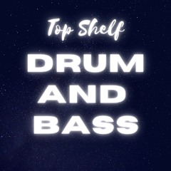 Top Shelf Drum & Bass