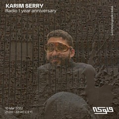 Karim Serry (Radio 1 year anniversary) - 10/03/2022