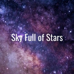 Sky Full Of Stars, Movement 1 • Arr. Chris Bunner