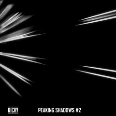 Peaking Shadows MIX#2