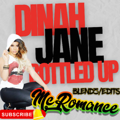 Dinah Jane - Bottled Up(McRomance Blendz)