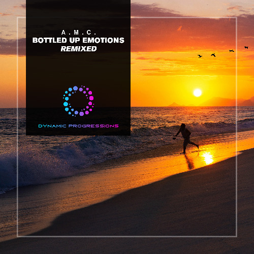 a.m.c Bottled Up Emotions (Dream Debris Remix)
