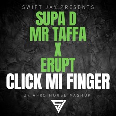Kings Queens X Click Mi Finger - Supa D & Mr Taffa Ft Erupt x Swift Jay