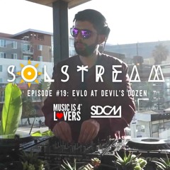 SOLstream #19 Part 2: Evlo at Devil's Dozen [SDCM.com]