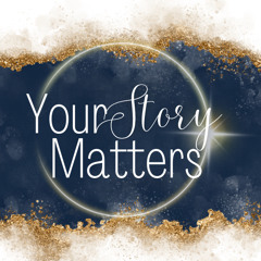 Your Story Matters