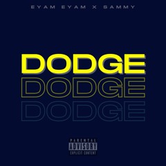 DODGE - Sammy ft. Eyam Eyam(prod. by Layo vip