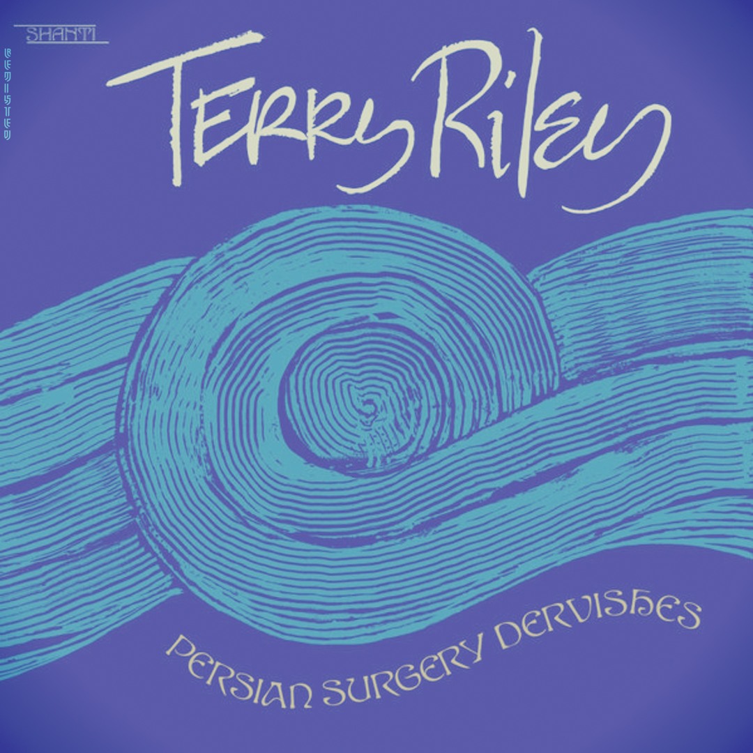 Terry Riley – Persian Surgery Dervishes – 2 x CD (Album