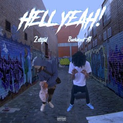 HELL YEAH! (feat. Buckaknot A1)