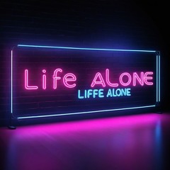 Life Alone (Part-1)
