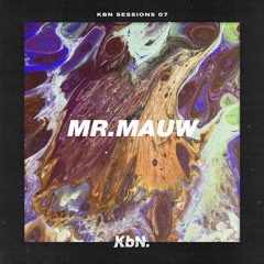 KBN Sessions 07 - Mr.Mauw
