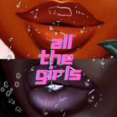 All The Girls (Prod. By Djaba)