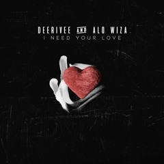 DeeRiVee & Alo Wiza  - I Need Your Love