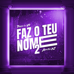 FAZ O TEU NOME 2