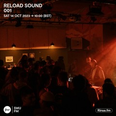 Reload Sound Radio 001 | (SWU.FM 14-10-23)
