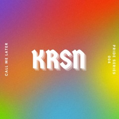 PRIDE SERIES 004: KRSN