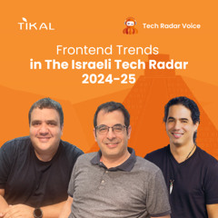Frontend trends in The Israeli Tech Radar 2024-25
