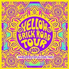 Dancefestopia Yellow Brick Road tour 2024 Submission Mix