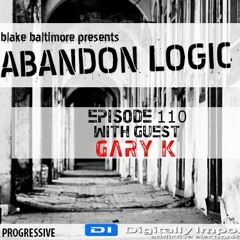 Abandon Logic 110 @ DI.FM (October 2022) wGuest Gary K