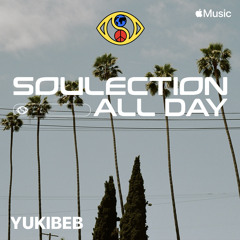 Soulection All Day 2022 Yukibeb