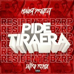 Residente X Bzrp Vs J.Balvin - Pide Tiraera (Minost Project Intro Remix)