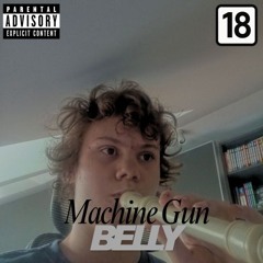 Machine Gun Belly (Big Zuu Diss)