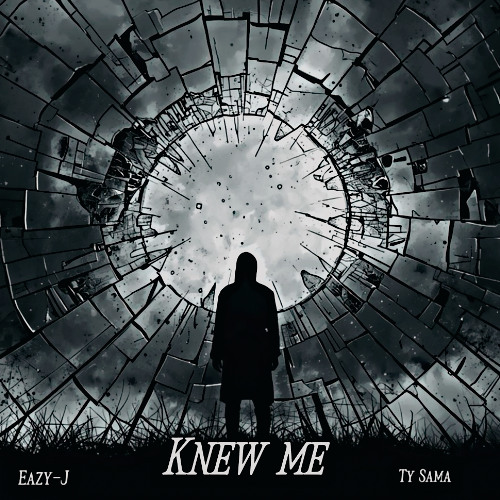 Knew me ( Eazy-J Ft. Ty Sama )