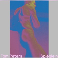 Tom Peters - Spieglein (Original Mix)