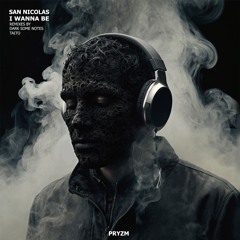 San Nicolas - I Wanna Be [PRYZM Waves]