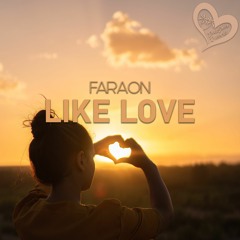 Faraon - Like Love (Original Mix)