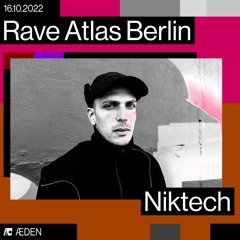 Niktech @ Rave Atlas, Aeden//Berlin//16/10/22