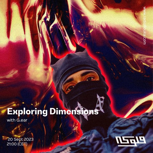 Exploring Dimensions with G.ear - 05/10/2023