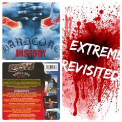 Extreme Revisited Episode 4: ECW Hardcore History