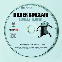 Didier Sinclair - Lovely Flight (Remix By DJ Girlfriend - OnlyForDJ'S) FREE DOWNLOAD