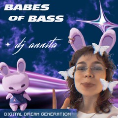 BABES OF BASS // dj annita
