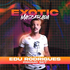 EXOTIC MASCARADA PROMO SET BY EDU RODRIGUES