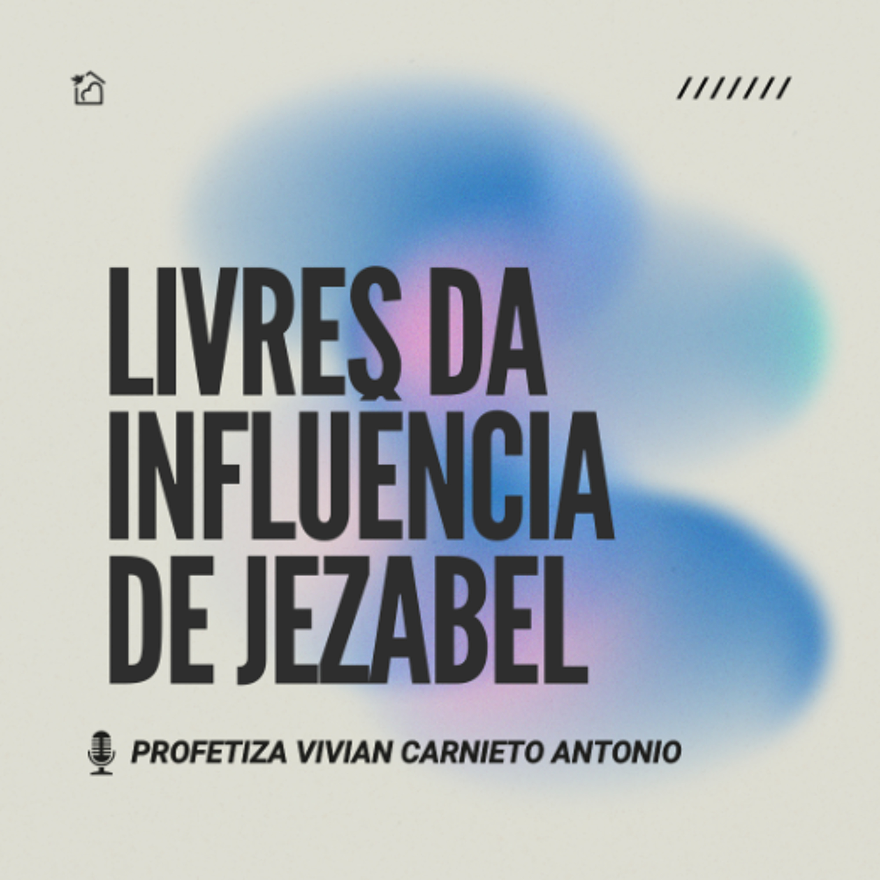 Livres da Influência de Jezabel - Profetiza Vivian Carnieto 26/03/2026 episode artwork