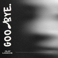 GOODBYE [FREE DOWNLOAD]