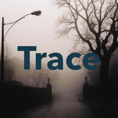 Trace