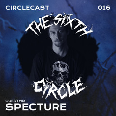 Circlecast Guestmix 016 by SPECTURE (Dark Matter / Therapy Session Austria)