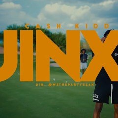 Cash Kidd - Jinx!
