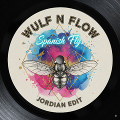 Wulf N Flow - Spanish Fly (Jordian Edit)